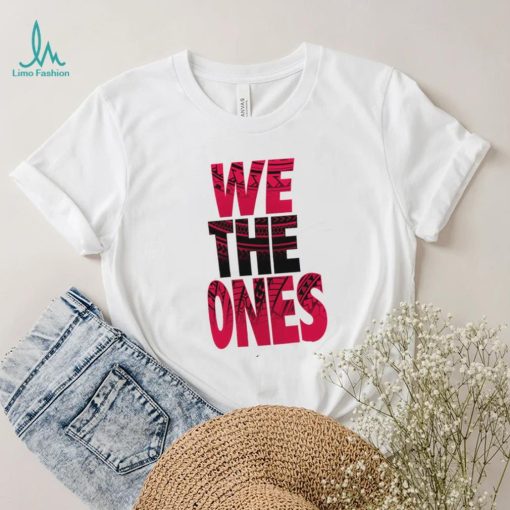 Official The Bloodline We The Ones T Shirt