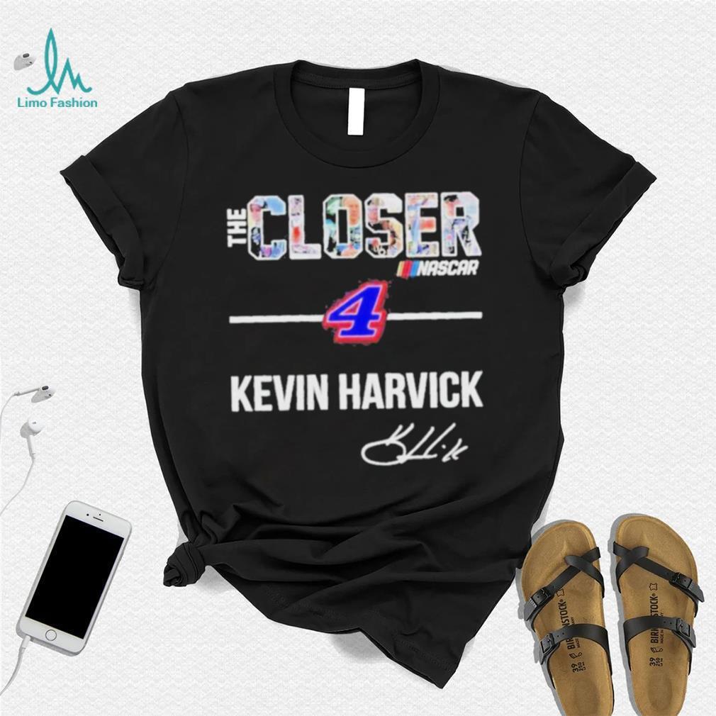 Official The Closer Nascar #4 Kevin Harvick signatures shirt Official The Closer Nascar #4 Kevin Harvick signatures shirt