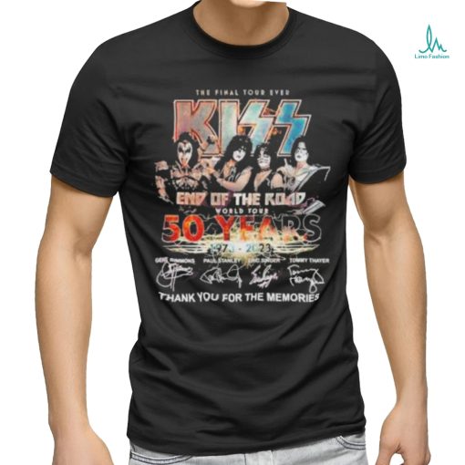 Official The Final Tour Ever Kiss End Of The Road World Tour 50 Years 1975 – 2023 Thank You For The Memories T shirt