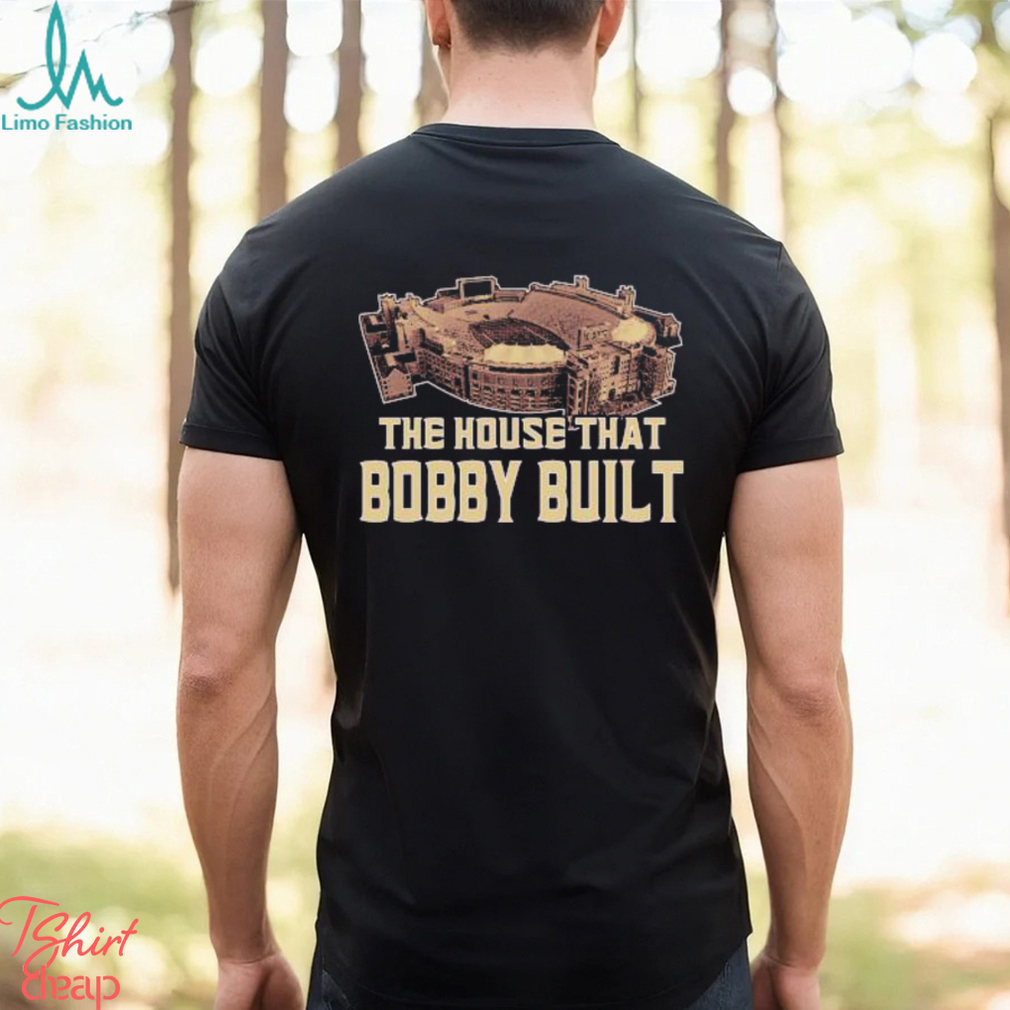 Official The House That Bobby Built FL State shirt