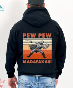 Official The Mandalorian Pew Pew Madafakas Vintage Shirt