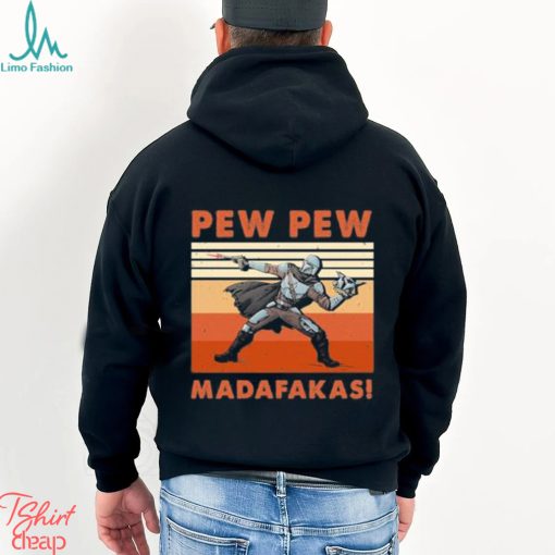 Official The Mandalorian Pew Pew Madafakas Vintage Shirt