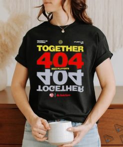 Official Together 404 2023 Atlanta Hawks NBA Playoffs shirt