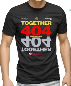 Official Together 404 2023 Atlanta Hawks NBA Playoffs shirt