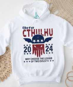 Official Vote Cthulhu 2024 why choose the lesser of two Evils shirt