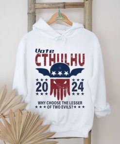 Official Vote Cthulhu 2024 why choose the lesser of two Evils shirt