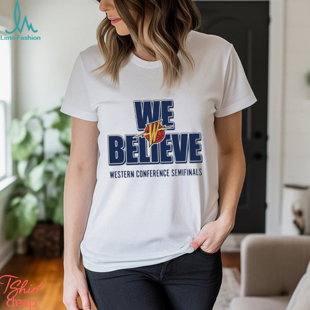 Official Warriors We Believe Western Conference Semifinals Shirt - Limotees
