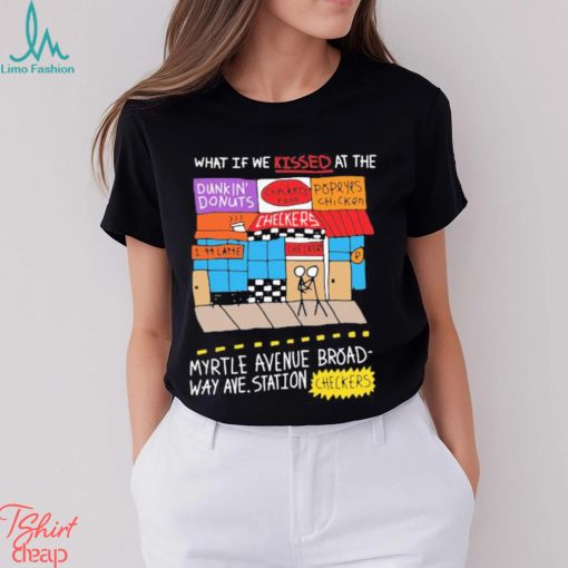 Official What If We Kissed At The Myrtle Avenue Broadway Ave Station Checkers shirt