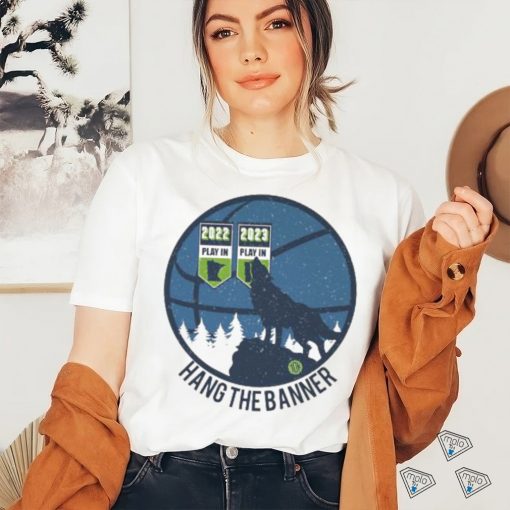 Official Wolves 2022 2023 Hang the banner shirt