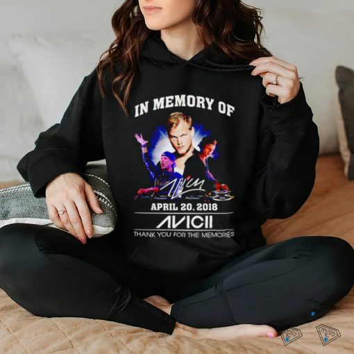 Official in memory of april 20 2018 Avicii thank you for the memories shirt