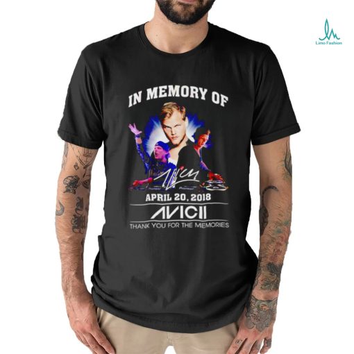 Official in memory of april 20 2018 Avicii thank you for the memories shirt