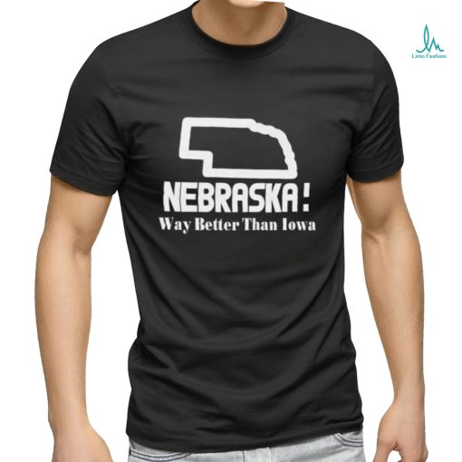 Official nebraska Way Better Than Iowa Shirt