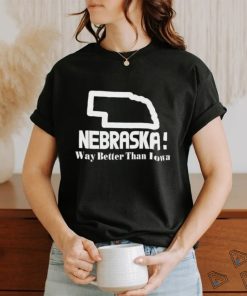 Official nebraska Way Better Than Iowa Shirt