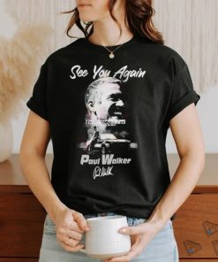 Official paul Walker see you again in memory of november 30 2013 shirt