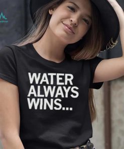 Official water always wins 2023 shirt