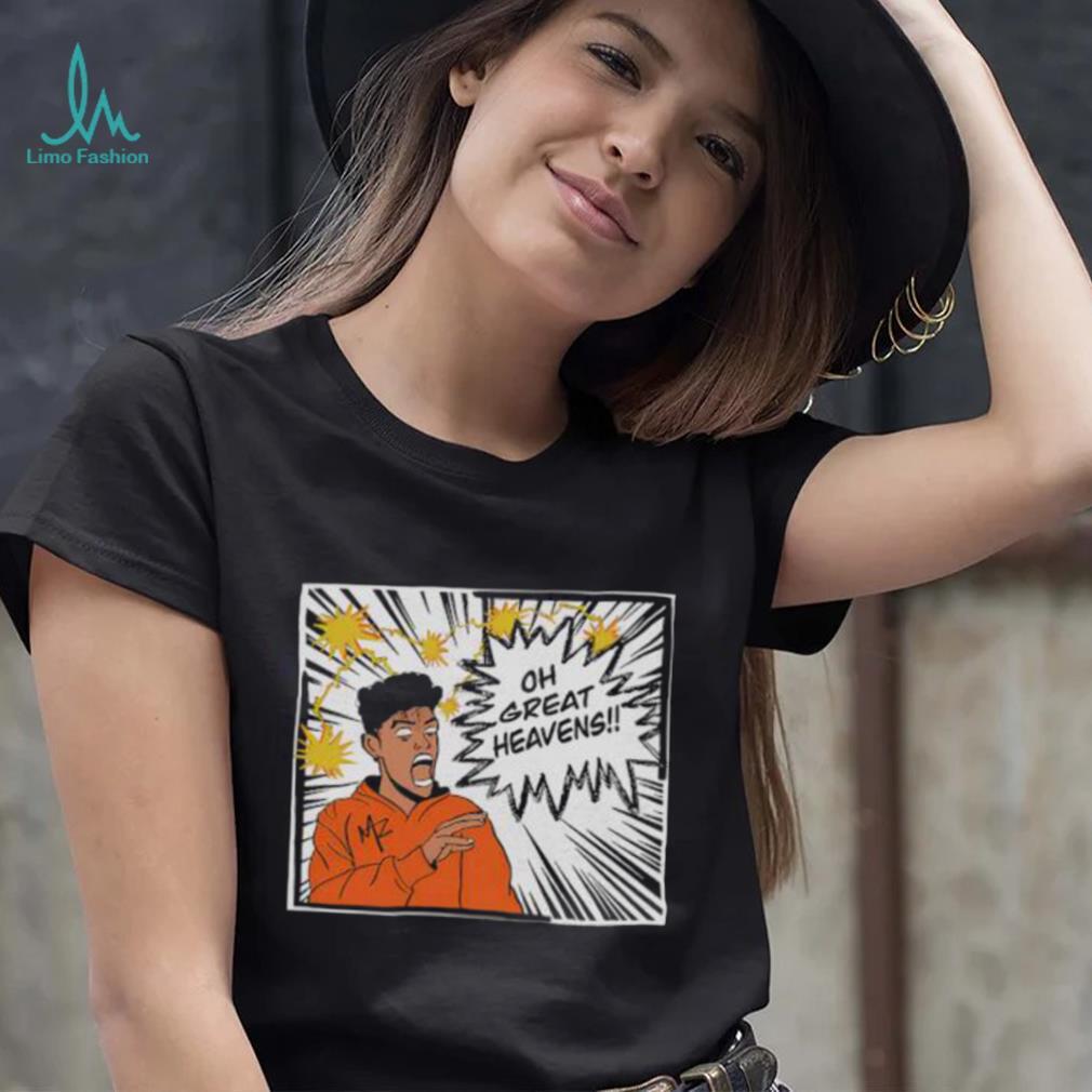Oh Great Heavens shirt Oh Great Heavens shirt