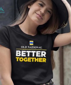 Old National Better Together 2023 Shirt