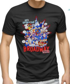 Once upon a time on Broadway all players shirt