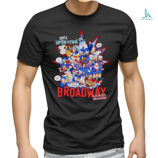 Once upon a time on Broadway all players shirt