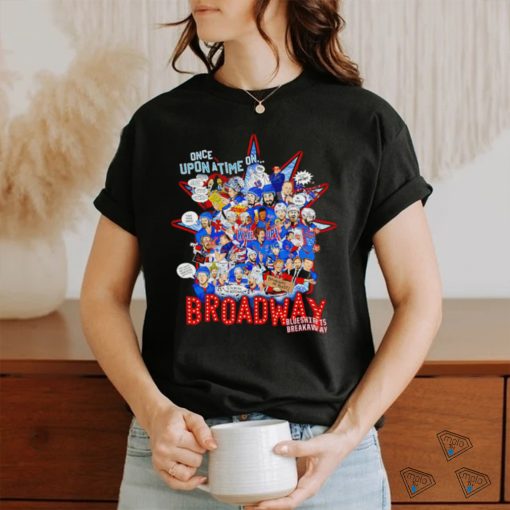 Once upon a time on Broadway all players shirt