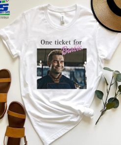 One Tickets For Barbie Please Shirt