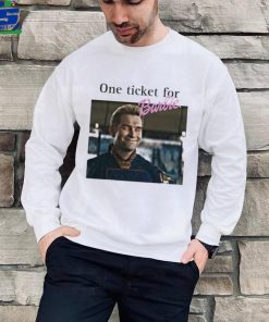 One Tickets For Barbie Please Shirt