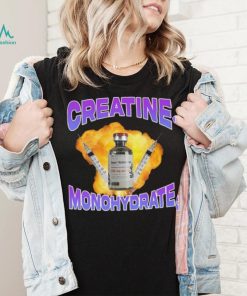 Original Creatine Monohydrate shirt