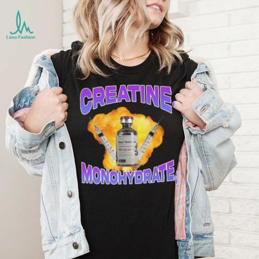 Original Creatine Monohydrate shirt