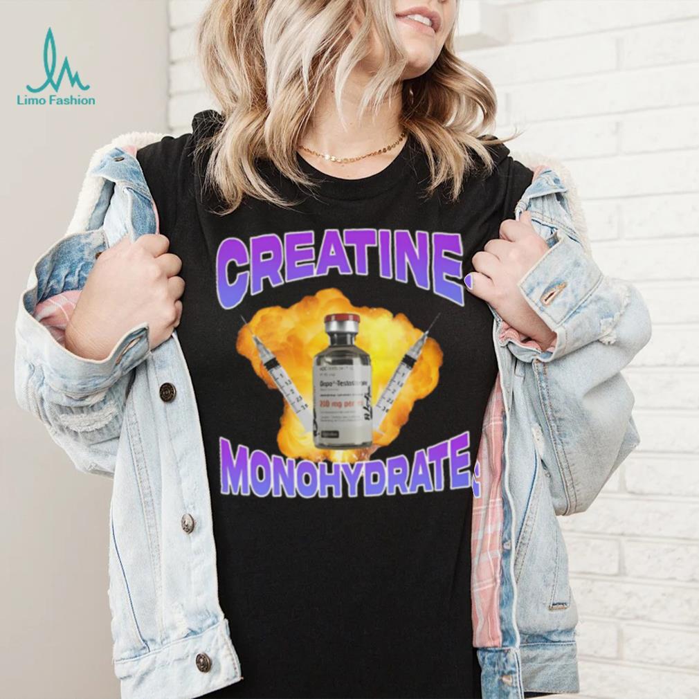 Original Creatine Monohydrate shirt