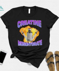 Original Creatine Monohydrate shirt