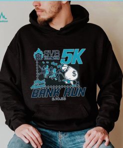 Original Svb Silicon 5K Valley First Annual Bank Run 2023 shirt