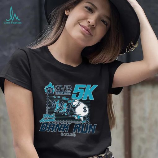 Original Svb Silicon 5K Valley First Annual Bank Run 2023 shirt