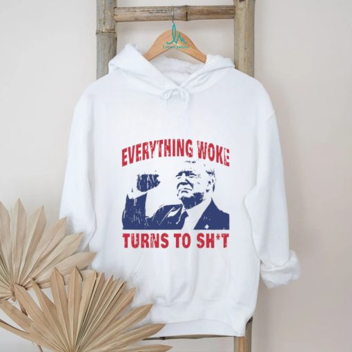 Original everything woke turns to shit shirt