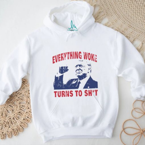 Original everything woke turns to shit shirt