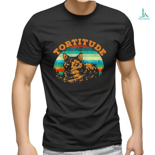 Original tortitude cat torties are feisty tortoiseshell kitty shirt