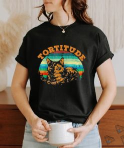 Original tortitude cat torties are feisty tortoiseshell kitty shirt