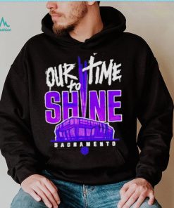 Our Time To Shine Sacramento Kings Basketball Shirt