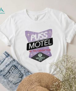 Pass that puss puss motel shirt