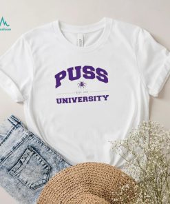 Pass that puss puss university shirt
