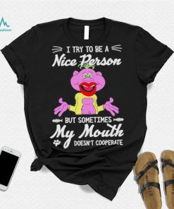 Peanut Jeff Dunham I Try To Be A Nice Person But Sometimes My Mouth Doesn’t Cooperate Shirt