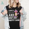 Let’s a have good time shirt