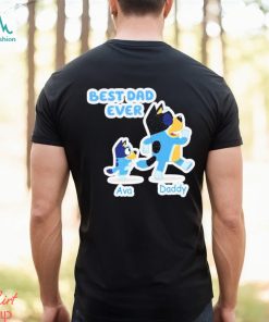 Personalized Bluey Best Dad Ever Shirt