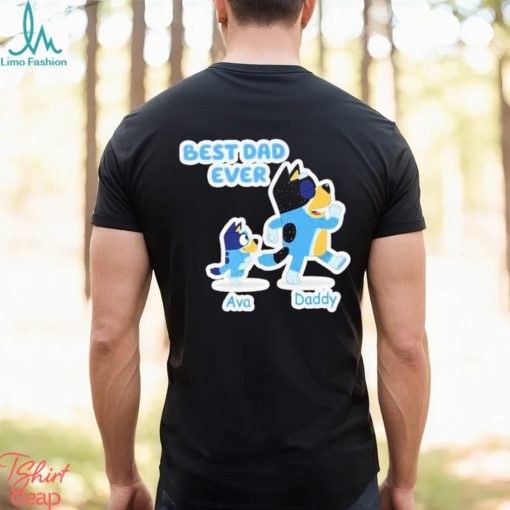 Personalized Bluey Best Dad Ever Shirt