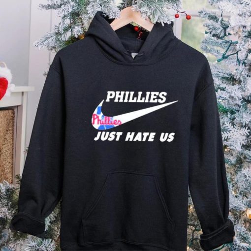 Philadelphia Phillies Nike Just Hate Us 2023 Shirt - Shibtee Clothing