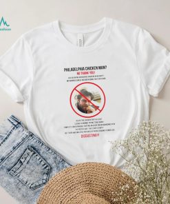 Philadelphia chicken man no thank you shirt