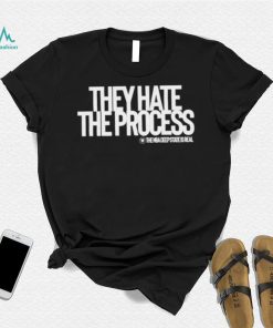 Philadelphia the liberty line they hate the process shirt