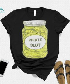 Pickle Slut T Shirt