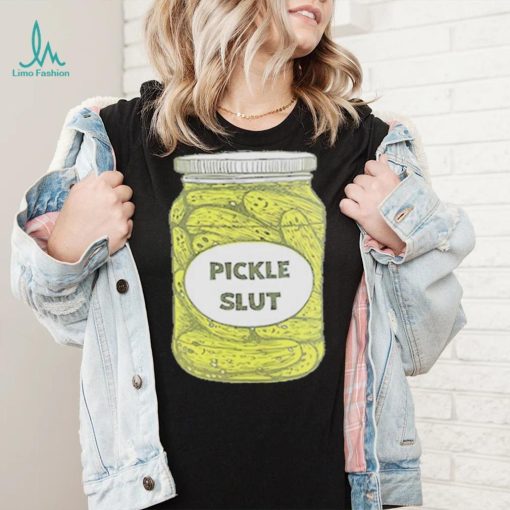 Pickle Slut T Shirt