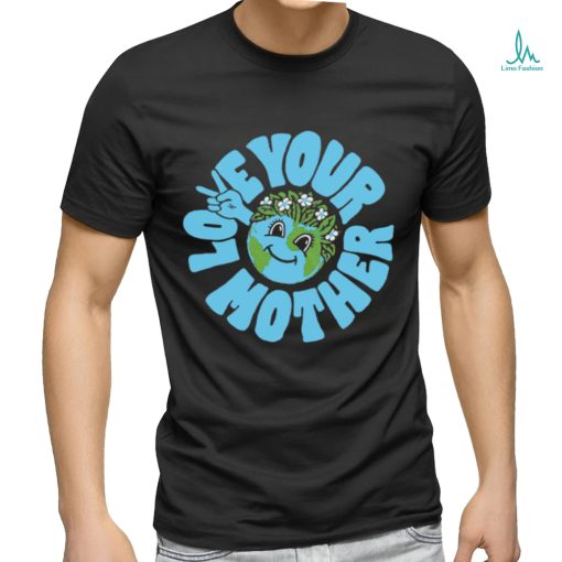 Planet Plant love your mother shirt