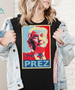 President Donald Trump PREZ 2024 President Trump Tee Shirt